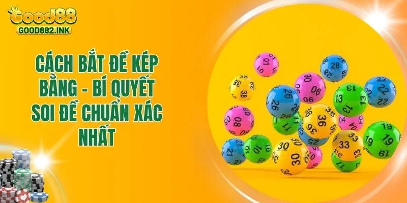 Cách Bắt Đề Kép Bằng - Bí Quyết Soi Đề Chuẩn Xác Nhất 1 Cách Bắt Đề Kép Bằng - Bí Quyết Soi Đề Chuẩn Xác Nhất