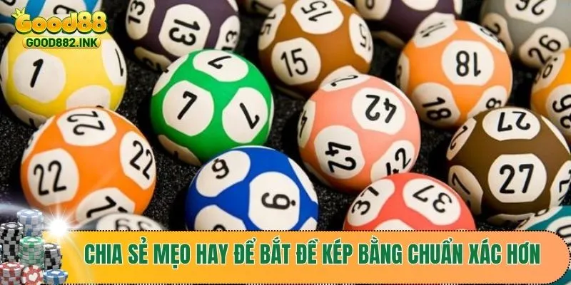 Cách Bắt Đề Kép Bằng - Bí Quyết Soi Đề Chuẩn Xác Nhất 3 Chia sẻ mẹo hay để bắt đề kép bằng chuẩn xác hơn